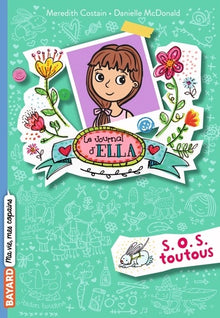 Le journal d'Ella, Tome 03: S.O.S. Toutous