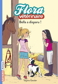 Flora vétérinaire, Tome 06: Bella a disparu!