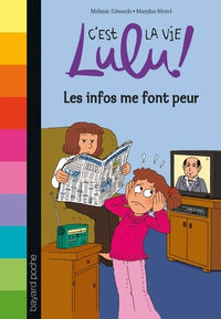 C'est la vie Lulu, Tome 22: Les infos me font peur