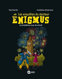 Les enquêtes du docteur Énigmus, Tome 03: Le treizième coup de minuit