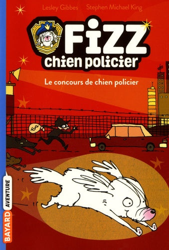 Fizz, chien policier, Tome 01: Le concours de chien policier