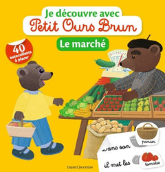 Je découvre le marché avec Petit Ours Brun