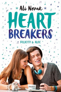 Heartbreakers, Tome 02: Felicity et Alec