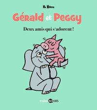 Gérald et Peggy, Tome 01: Deux amis qui s'adorent