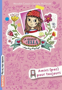 Le journal d'Ella, Tome 07: Amies (pas) pour toujours