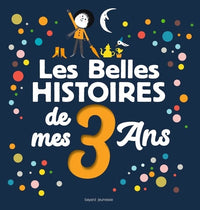 Les belles histoires de mes 3 ans