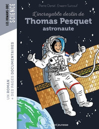L'incroyable destin de Thomas Pesquet, spationaute
