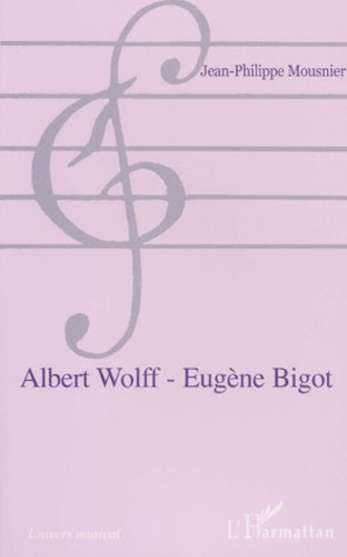 Albert Wolff - Eugène Bigot