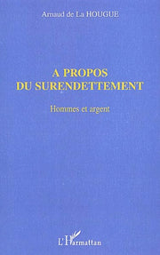 A PROPOS DU SURENDETTEMENT