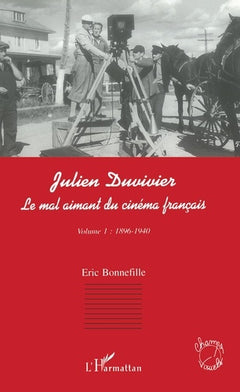 JULIEN DUVIVIER LE MAL AIMANT DU CINÉMA FRANÇAIS