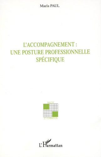 L'accompagnement : une posture professionnelle spécifique