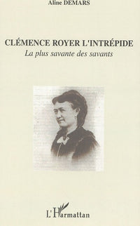 Clémence Royer l'intrépide