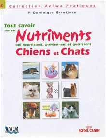 Tout savoir sur les nutriments qui guérissent chien et chat