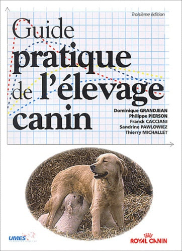 Guide pratique de l'élevage canin