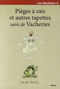Pièges à rats et autres tapettes: Suivi de Vacheries