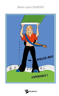 Appelez-moi : Espérance !