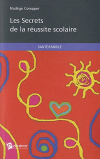 Les secrets de la réussite scolaire