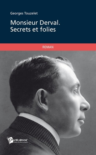 Monsieur Derval: Secrets et folies