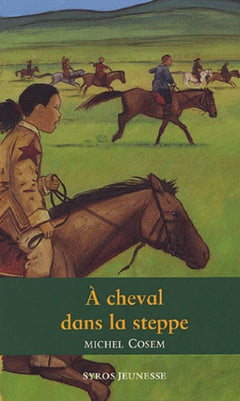 A cheval dans la steppe