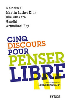 cinq discours pour penser libre