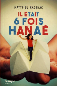 Il était 6 fois Hanaé