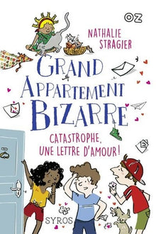 Grand appartement bizarre - tome 4 Catastrophe, une lettre d'amour !