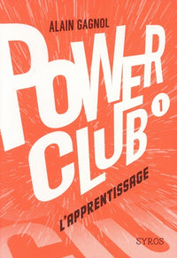 Power Club - L'apprentissage