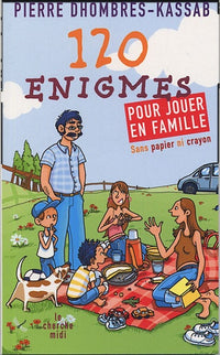 120 énigmes pour jouer en famille