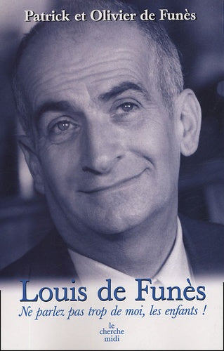 Louis de Funès - Ne parlez pas trop de moi, les enfants !