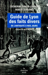 Le guide de Lyon des faits divers