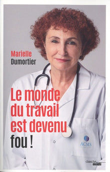 Le monde du travail est devenu fou !