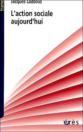L'action sociale aujourd'hui