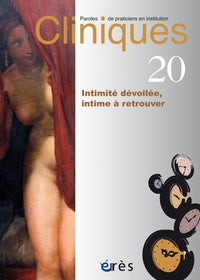 Cliniques paroles de praticiens en institution 20 - Intimitée dévoilée