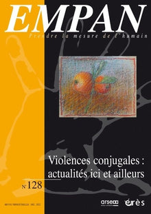 Empan 128 - Violences conjugales : actualités ici et ailleurs