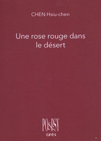 Une rose rouge dans le désert