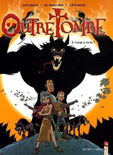 Outre Tombe - Tome 02: Loup y es-tu ?