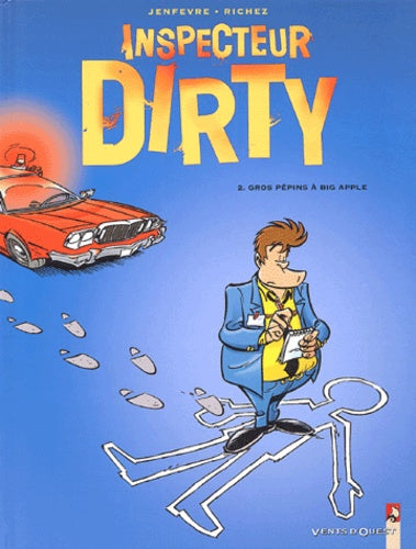 Inspecteur Dirty - Tome 02: Gros pépins à Big Apple
