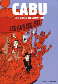Cabu reporter-dessinateur - Tome 02