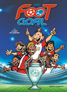 Foot Goal - Tome 03: La coupe des champions