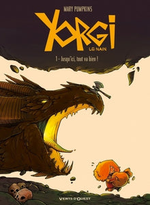 Yorgi le Nain - Tome 01: Jusqu'ici, tout va bien !