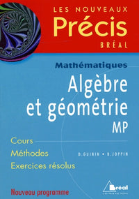 Précis algèbre et géométrie MP