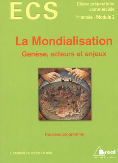 La mondialisation: Genèse, acteurs et enjeux