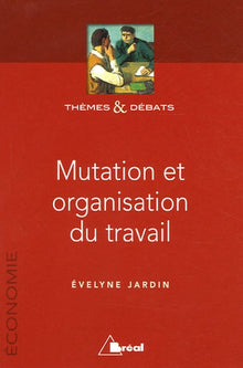 Mutation et organisation du travail