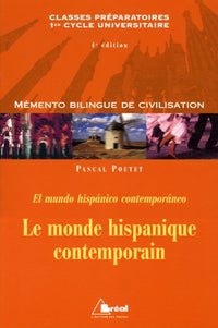 Le monde hispanique contemporain: Mémento bilingue espagnol/français
