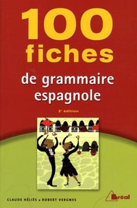 100 fiches de grammaire espagnole