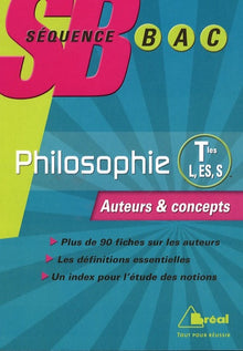 Philosophie Tles L, ES et S: Auteurs et concepts