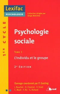 Psychologie sociale - L'individu et le Groupe (tome 1)