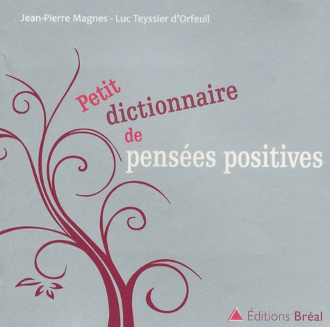 Petit dictionnaire de pensées positives