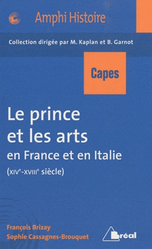 Le prince et les arts en France et en Italie