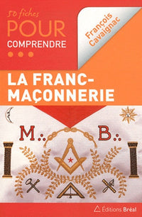 50 fiches pour comprendre la franc-maçonnerie